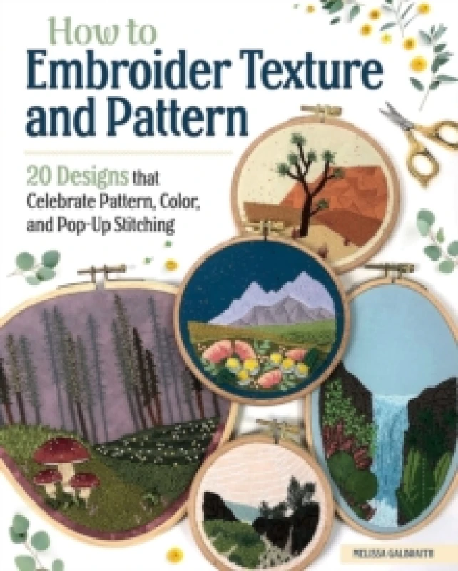 Image of How to Embroider Texture and Pattern : 20 Designs that Celebrate Pattern, Color, and Pop-up Stitching Paperback / softback