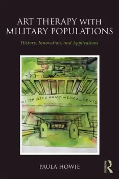 Image of Art Therapy with Military PopulationsHistory Innovation and Applications
