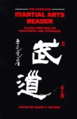 Image of overlook martial arts reader classic writings on philosophy and technique