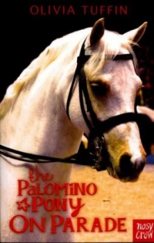 Image of The Palomino Pony on Parade by Olivia Tuffin Book