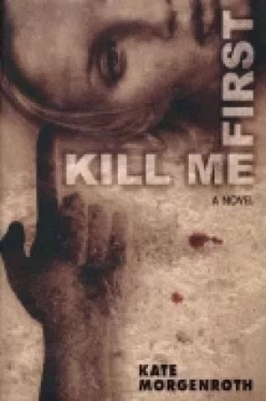 Image of kill me first