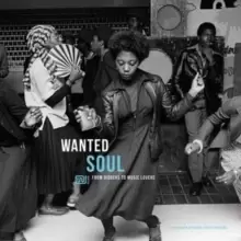 Image of Wanted: Soul: From Diggers to Music Lovers