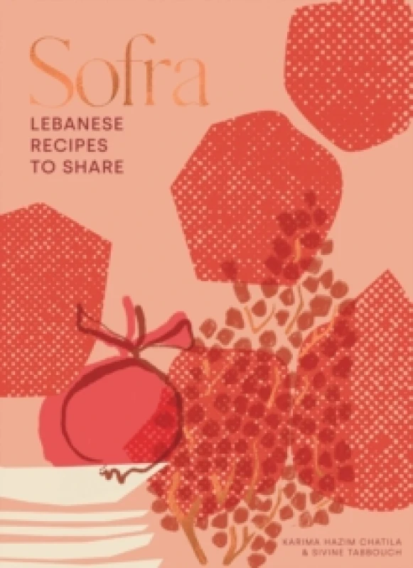Image of Sofra : Lebanese Recipes to Share Hardback