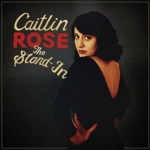 Image of The Stand-in by Caitlin Rose CD Album