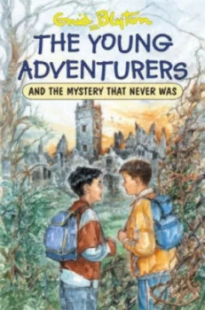 Image of The Young Adventurers and the Mystery That Never Was by Enid Blyton and Patricia Ludlow Paperback