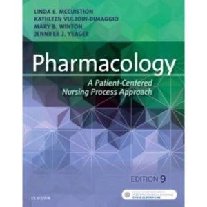 Image of Pharmacology: A Patient-Centered Nursing Process Approach by Jennifer J. Yeager, Linda E. McCuistion, Mary Beth Winton,...