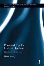 Image of Race and Popular Fantasy Literature Habits of Whiteness