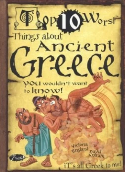 Image of Top 10 Worst Things about Ancient Greece You Wouldnt Want to Know by Victoria England Book