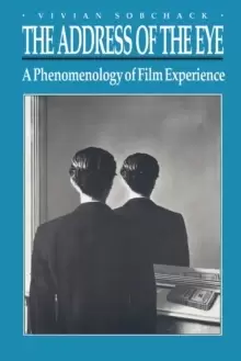 Image of The Address of the Eye : A Phenomenology of Film Experience