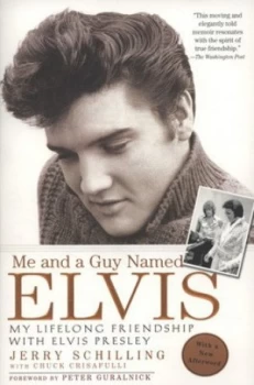 Image of Me and a Guy Named Elvis by Jerry Schilling Paperback