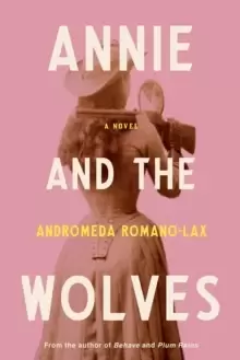 Image of Annie And The Wolves
