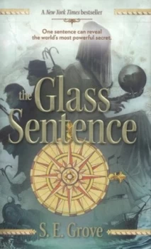 Image of The Glass Sentence by S. E. Grove Book