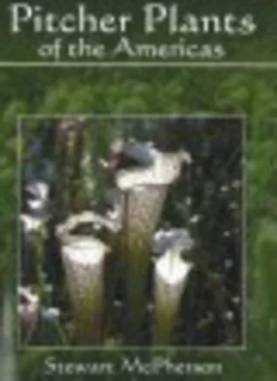 Image of Pitcher Plants of the Americas by Stewart Mcpherson Paperback