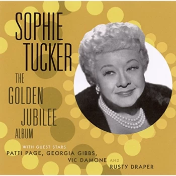 Image of Sophie Tucker - The Golden Jubilee Album CD