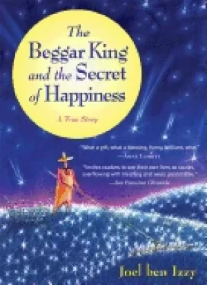 Image of beggar king and the secret of happiness a true story