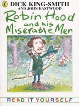 Image of Robin Hood and His Miserable Men by Dick King-Smith and John Eastwood Book