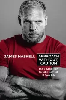 Image of Approach Without Caution : The 5-Step Plan to Take Control of Your Life