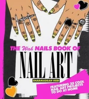 Image of The Wah Nails Book of Nail Art by Sharmadean Reid Hardback