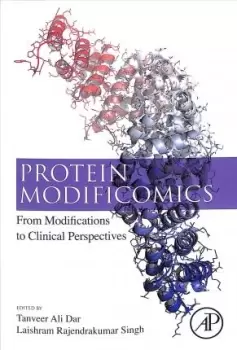 Image of Protein Modificomics by Tanveer Ali Dar
