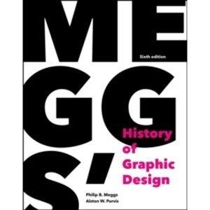 Image of Meggs' History of Graphic Design, Sixth Edition by Philip B. Meggs, Alston W. Purvis (Hardback, 2016)