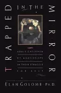 Image of trapped in the mirror adult children of narcissists in their struggle for s