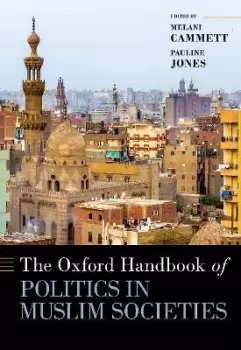Image of The Oxford Handbook of Politics in Muslim Societies by Melani Cammett