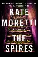 Image of spires a thriller
