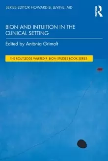 Image of Bion and Intuition in the Clinical Setting