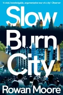 Image of Slow Burn City : London in the Twenty-First Century