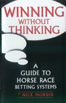 Image of Winning Without Thinking by Nick Mordin Paperback