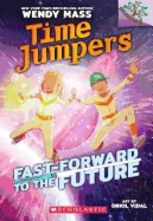 Image of fast forward to the future a branches book time jumpers 3 3