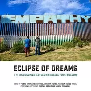 Image of eclipse of dreams the undocumented LED struggle for freedom