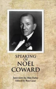 Image of Speaking of Noel Coward by Alan Farley Hardback