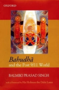 Image of Bahudha and the Post 9/11 World by Balmiki Prasad Singh Hardback