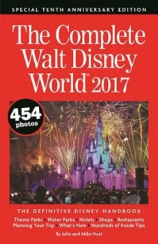 Image of The Complete Walt Disney World 2017 by Julie Neal Paperback