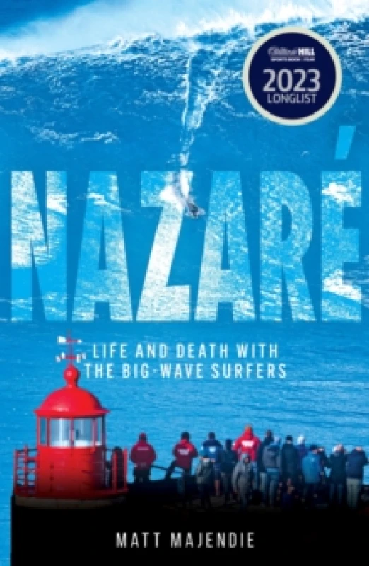 Image of Nazare : Life and Death with the Big Wave Surfers Paperback / softback