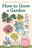 Image of how to grow a garden a beginners guide to creating a thriving outdoor space