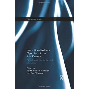 Image of International Military Operations in the 21st Century: Global Trends and the Future of Intervention by Taylor & Francis...