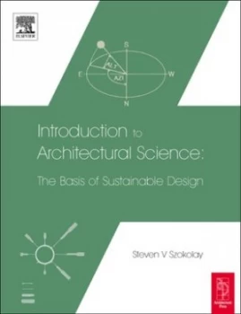 Image of Introduction to Architectural Science by Steven V Szokolay Paperback