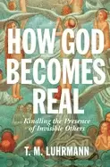 Image of how god becomes real kindling the presence of invisible others