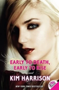 Image of Early to Death Early to Rise by Kim Harrison Book