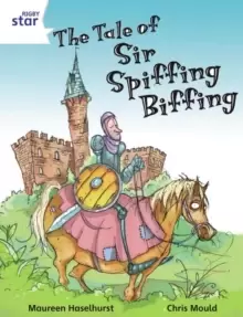 Image of Rigby Star Independent White Reader 3 The Tale of Sir Spiffing Biffing