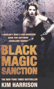 Image of Black Magic Sanction by Kim Harrison Paperback