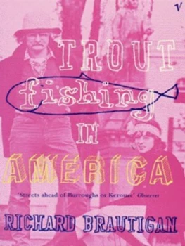 Image of Trout Fishing in America by The Estate of Richard Brautigan Paperback