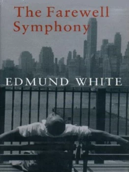 Image of The Farewell Symphony by Edmund White Hardback