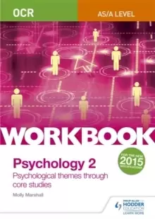 Image of OCR Psychology for A Level Workbook 2 : Component 2: Core Studies and Approaches