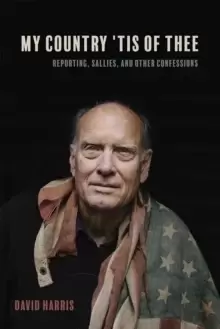 Image of My Country 'Tis of Thee : Reporting, Sallies, and Other Confessions