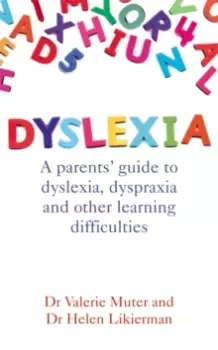 Image of Dyslexia : A parents' guide to dyslexia, dyspraxia and other learning difficulties