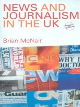 Image of News and Journalism in the UK by Mcnair Paperback