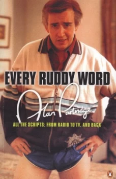 Image of Alan Partridge Every Ruddy Word by Steve Coogan Paperback